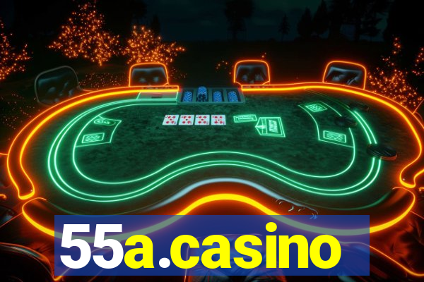 55a.casino