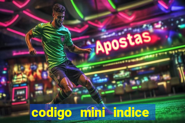 codigo mini indice setembro 2024