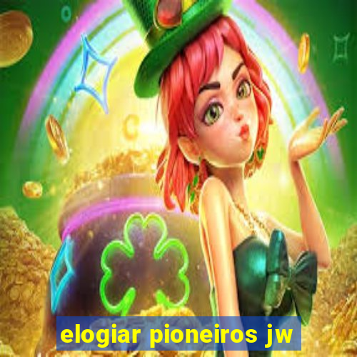 elogiar pioneiros jw