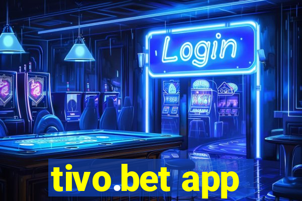 tivo.bet app