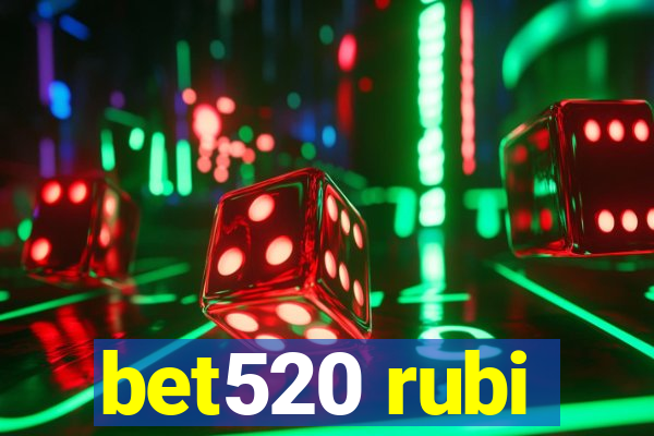 bet520 rubi