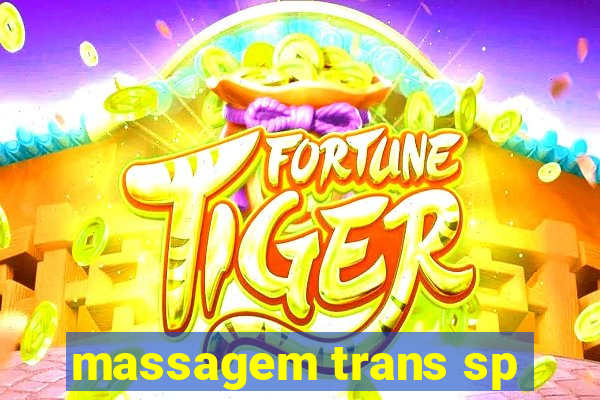 massagem trans sp