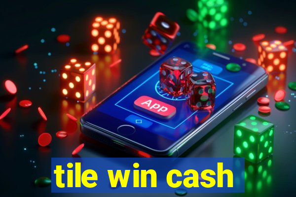 tile win cash