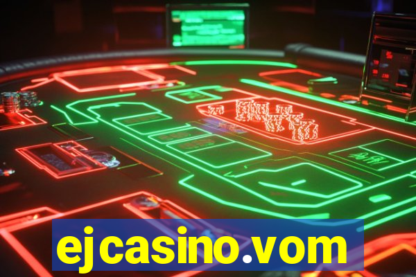 ejcasino.vom