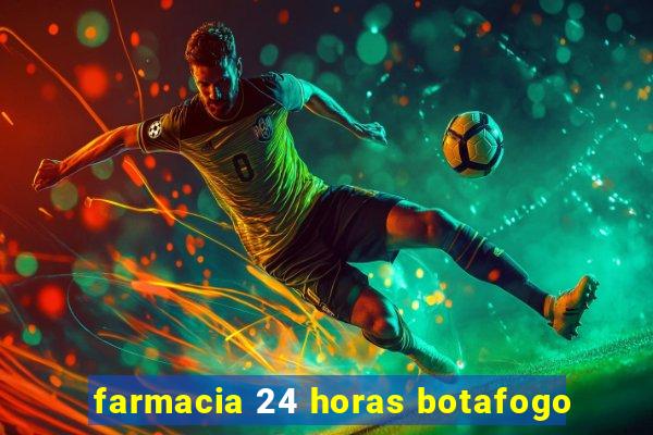 farmacia 24 horas botafogo