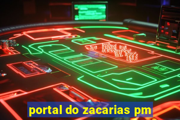 portal do zacarias pm