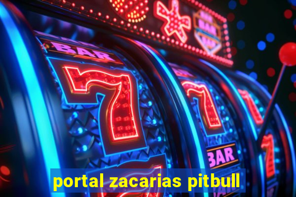 portal zacarias pitbull