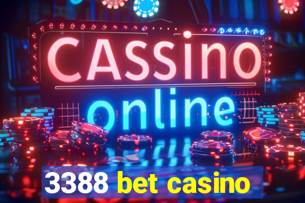 3388 bet casino