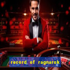 record of ragnarok 3 temporada online dublado