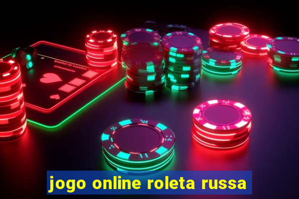 jogo online roleta russa