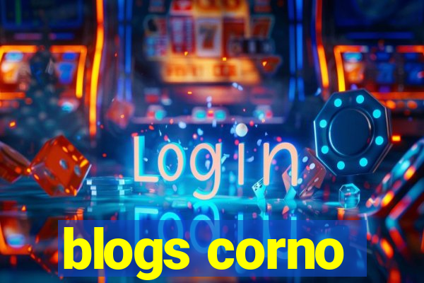 blogs corno