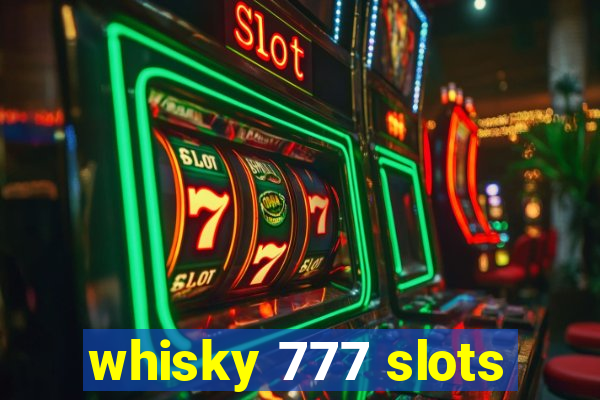 whisky 777 slots