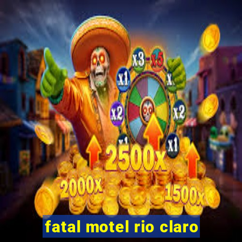 fatal motel rio claro