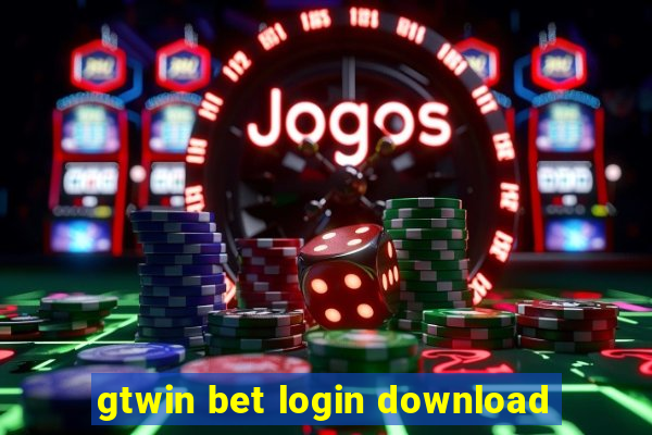 gtwin bet login download