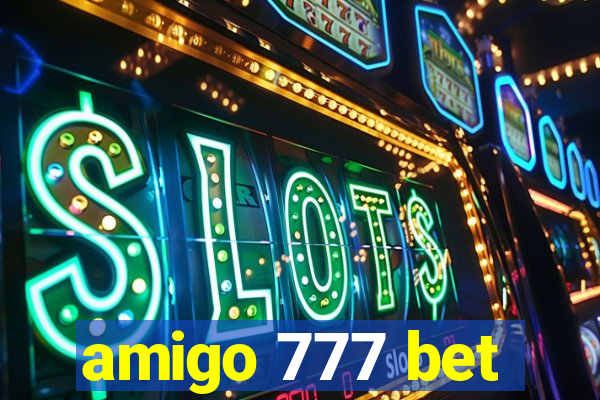 amigo 777 bet