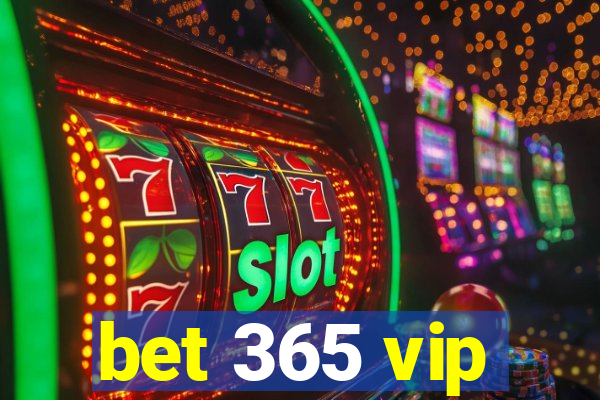 bet 365 vip