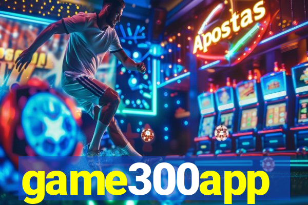 game300app