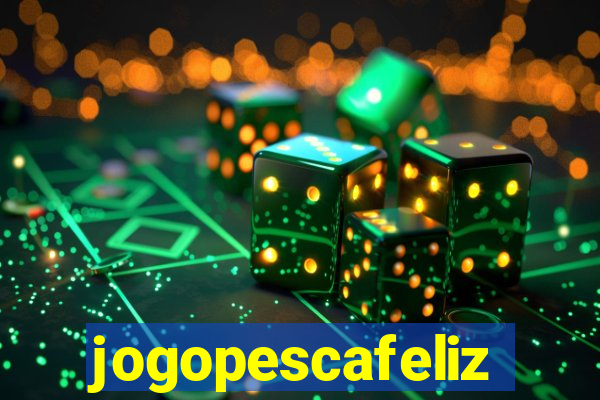 jogopescafeliz