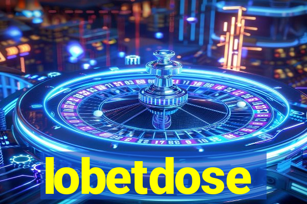 lobetdose