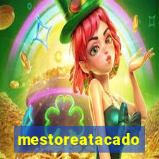 mestoreatacado