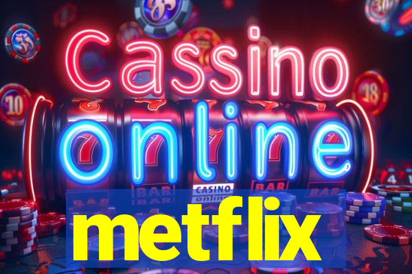 metflix