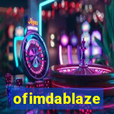 ofimdablaze