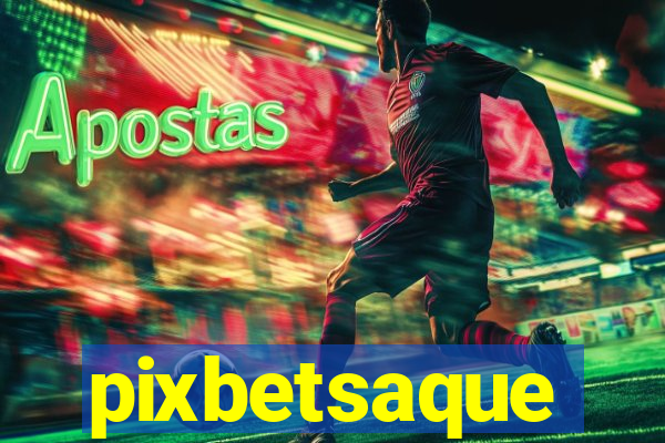 pixbetsaque