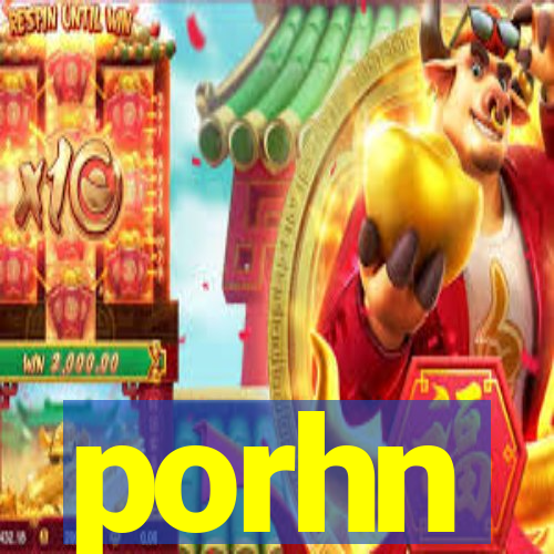 porhn