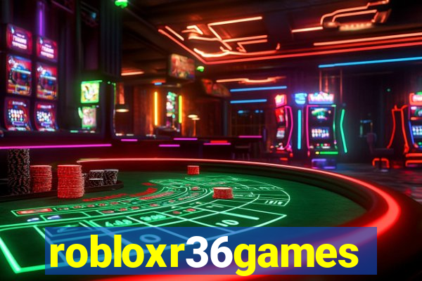 robloxr36games