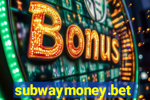 subwaymoney.bet