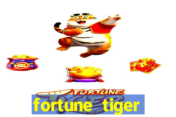 fortune tiger grátis dinheiro infinito