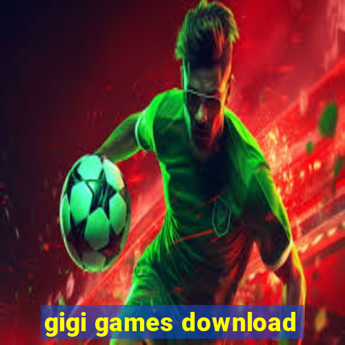 gigi games download