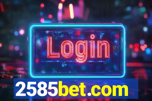 2585bet.com