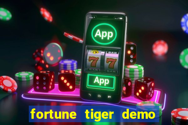 fortune tiger demo bet maxima