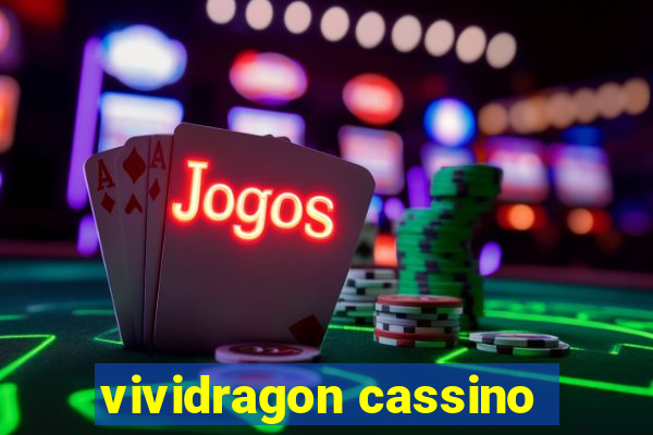 vividragon cassino