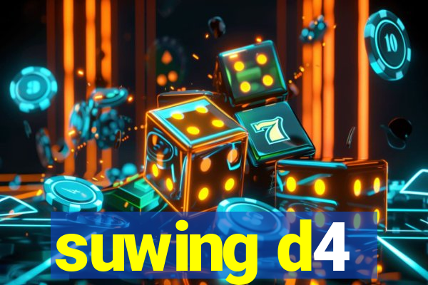 suwing d4