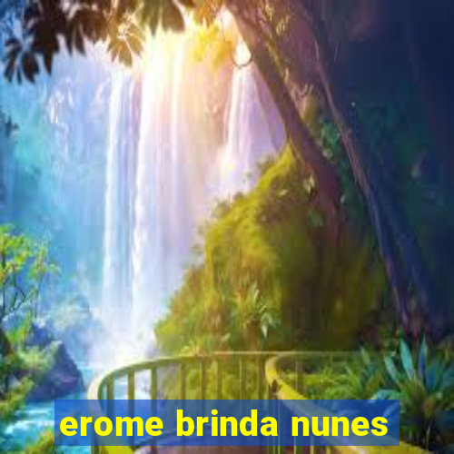 erome brinda nunes