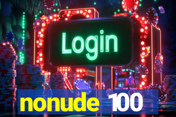 nonude 100