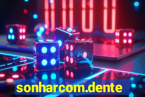 sonharcom.dente