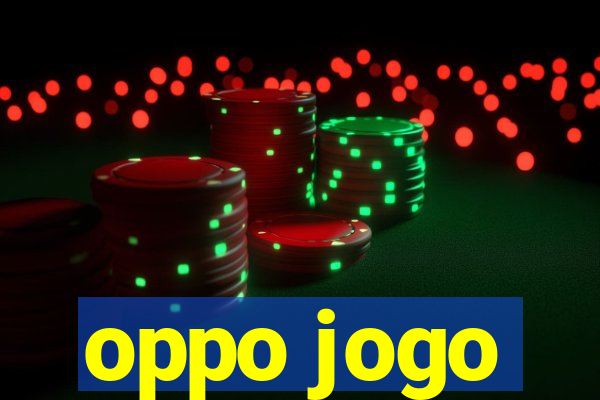 oppo jogo