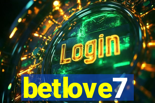 betlove7