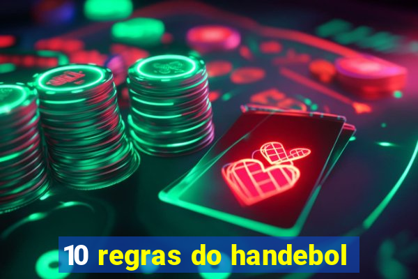 10 regras do handebol