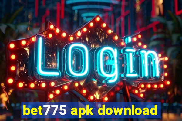 bet775 apk download