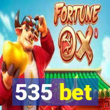 535 bet