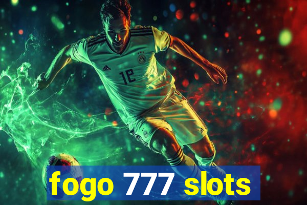 fogo 777 slots