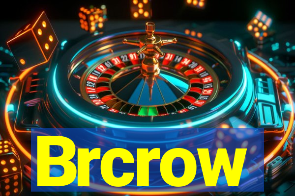 Brcrow