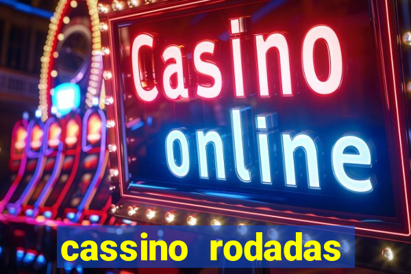 cassino rodadas gratis sem deposito