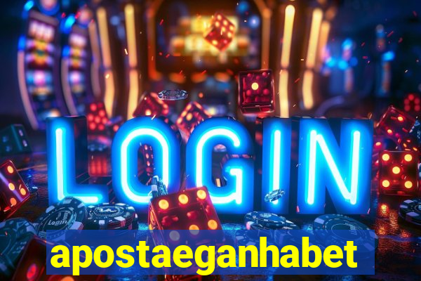 apostaeganhabet