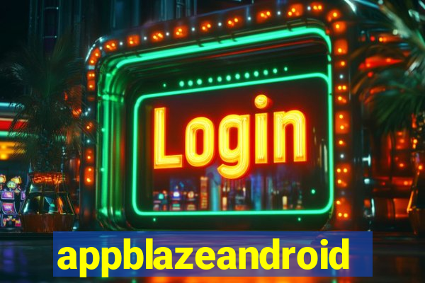 appblazeandroid