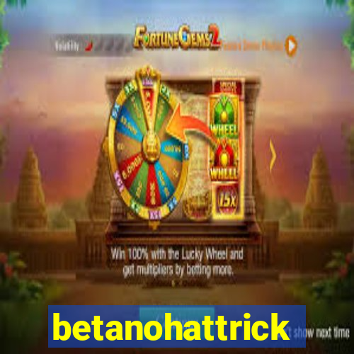 betanohattrick